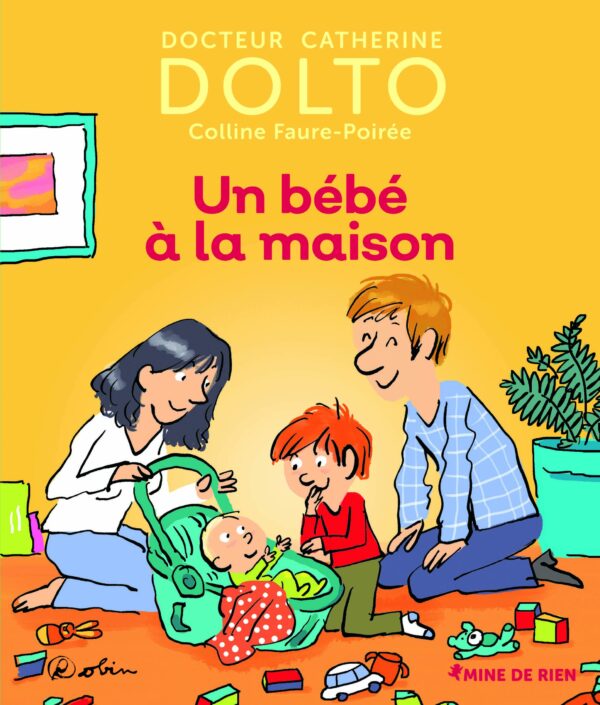 Bébés à la maison - Dr Catherine Dolto - 2 à 7 ans