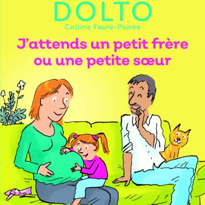 J'attends un frère ou une soeur de 2 à 7 ans - Dr Catherine Dolto