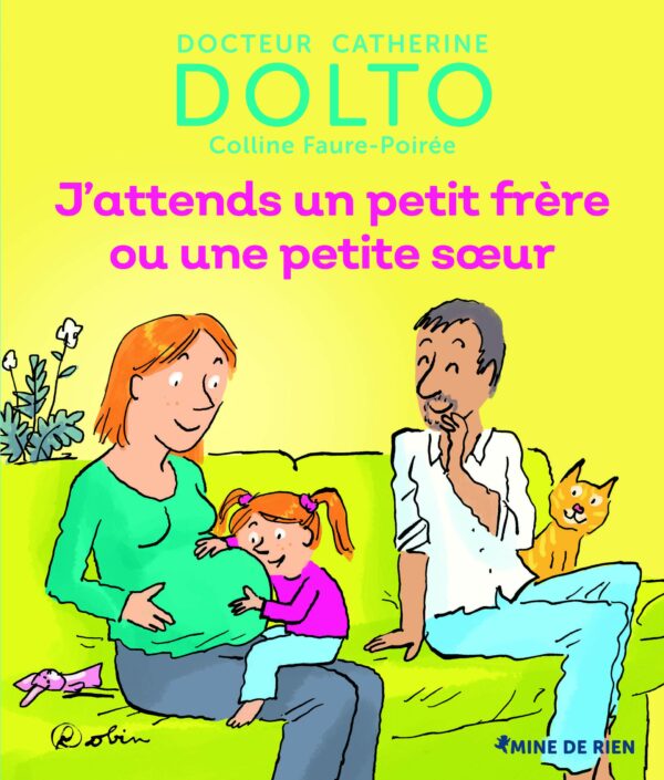 J'attends un frère ou une soeur de 2 à 7 ans - Dr Catherine Dolto