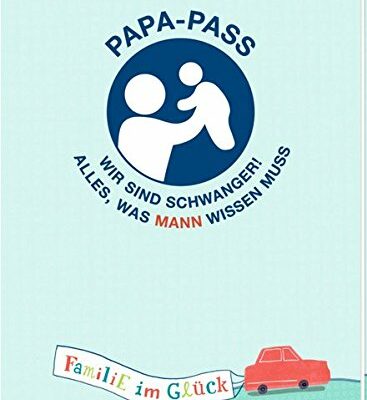 Broché - Happy Family - Papa Passport : Nous sommes enceintes !  Tout ce qu'un homme doit savoir