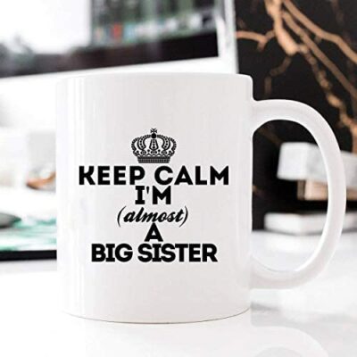 NA Keep Calm Big Sister, Tasse de famille, Grossesse annoncée, Promotion à Big Sister, Cadeau à presque, Sister, Cadeau de nouveau-né