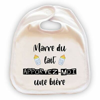 Grand Bavoir Bébé Personnalisé - Cadeau Original - "J'en ai marre du lait, apporte moi une bière"