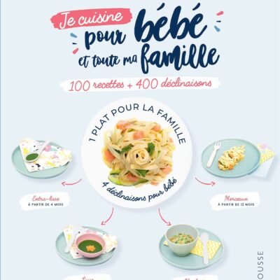 Je cuisine pour mon bébé et ma famille